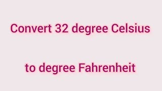 Convert 32 degree Celsius to degree Fahrenheit  Learnmaths [upl. by Ibmat241]