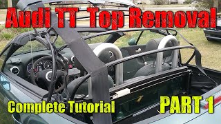 Audi TT MK1 Roadster Convertible Top Removal Years 19992006 Complete Removal Tutorial Part 1 [upl. by Darken]