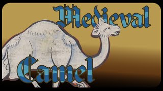 The Medieval Camel  The Bestiary [upl. by Adlecirg]