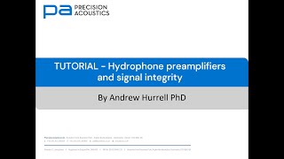 PA Tutorial  Hydrophone preamplifiers and signal integrity [upl. by Pleione695]