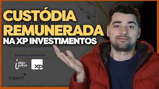 Como funciona a CUSTÓDIA REMUNERADA XP Investimentos  Aluguel de ações [upl. by Florie]