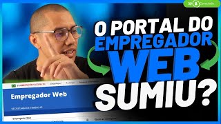 O PORTAL DO EMPREGADOR WEB SUMIU ONDE ENCONTRAR [upl. by Liamaj]