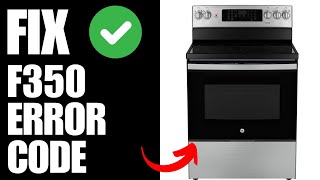 GE Oven f350 Error Code  How To Fix [upl. by Tsew136]