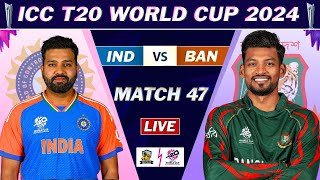 ICC T20 WORLD CUP 2024  INDIA vs BANGLADESH MATCH 47 LIVE COMMENTARY  IND vs BD LIVE [upl. by Wolsniw]