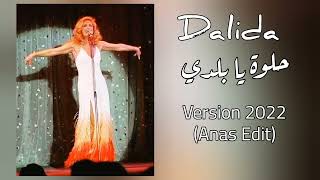 Dalida  Helwa Ya Baladi Version 2022 complète داليدا  حلوة يا بلدي نسخة مطورة [upl. by Maleeny]