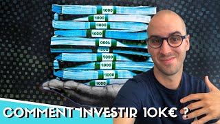 Comment investir 10 000 € [upl. by Hernando]