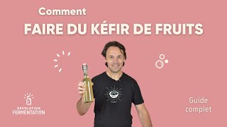 Comment faire du kéfir de fruits maison guide complet [upl. by Bathsheb]