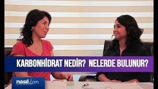 Karbonhidrat nedir Nelerde bulunur  DiyetKilo  Nasilcom [upl. by Neidhardt]