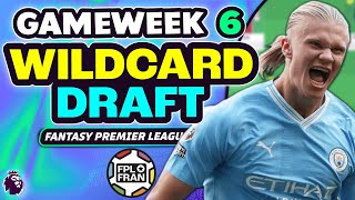 FPL GW6 WILDCARD DRAFT  Fantasy Premier League 2425 [upl. by Naillik897]