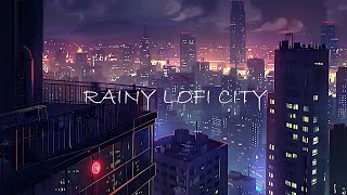 Night rain on the balcony 🌧 Relax to Lofi Hip Hop beats in the rain 🌟  Study Relax [upl. by Jeremie609]