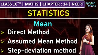 Class 10th Maths  Mean Direct Assumed Mean Step Deviation Method  Chap 14  Statistics  NCERT [upl. by Conn507]