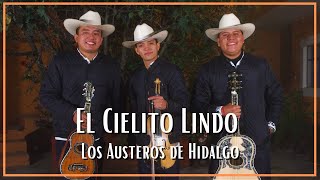 Los Austeros de Hidalgo  El Cielito Lindo [upl. by Auqkinahs]