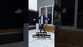 If eminem Woke Up To Snow [upl. by Tansy632]