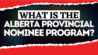 What is Alberta Provincial Nominee Program  Abroad Immigration [upl. by Juline]