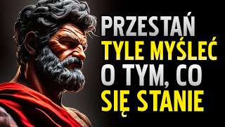 11 PROSTYCH STRATEGII ABY OCZYŚCIĆ UMYSŁ I PRZESTAĆ TYLE ROZMYŚLAĆ  STOICYZM [upl. by Siberson]