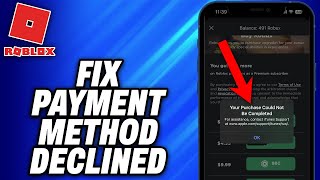 How To Fix Payment Method Declined Roblox 2024  Easy Fix [upl. by Amoeji981]