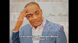 Les paroles du Berger Moïse  Adoration 3 [upl. by Ensoll971]