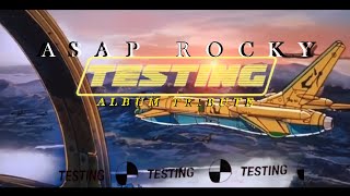 AAP ROCKY  TESTING TRIBUTE FULL ALBUM MIX  VISUALS [upl. by Monsour914]