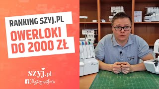 Owerlok domowy do 2000 zł  RANKING SZYJPL [upl. by Ainna919]