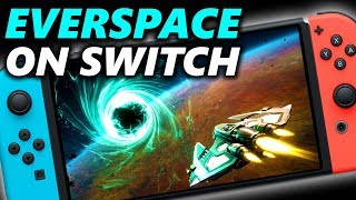 EVERSPACE Switch Gameplay Impressions  Everspace Stellar Edition [upl. by Icrad]