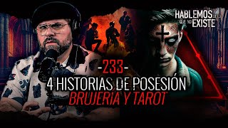 Historias de Posesión Brujería Y Tarot Ep 233 EL NARRADOR [upl. by Charin]