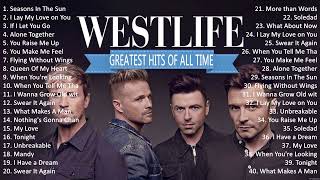 W e s t l i f e Greatest Hits Full Album  Best Love Songs Of All Time [upl. by Jasmine]