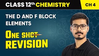 The d and f Block Elements  One Shot Revision  Class 12 Chemistry Chapter 4  CBSE 202425 [upl. by Caughey]