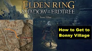 Elden Ring DLC How to Get to Bonny Village [upl. by Knapp]