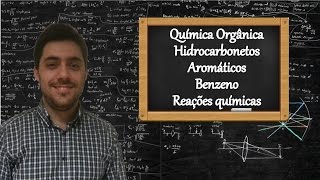 Química Orgânica  Hidrocarbonetos aromáticos Benzeno parte 2 de 2 [upl. by Anirbys233]