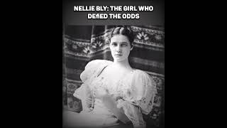 Nellie Bly The Girl Who Defied the Odds history [upl. by Guillemette]