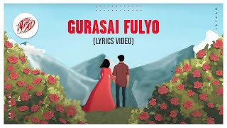 1974AD  Gurasai Fulyo Lyrics Video [upl. by Drucy162]