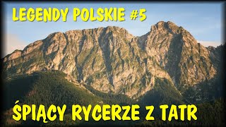 Legendy Polskie V Śpiący Rycerze z Tatr [upl. by Ovid]