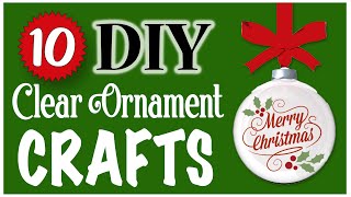 10 EASY Clear Ornament Crafts 🎄 CHRISTMAS DIY  Dollar Tree DIY [upl. by Dacey]