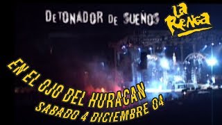 La Renga  Detonador De Sueños  En El Ojo Del Huracán [upl. by Wsan]