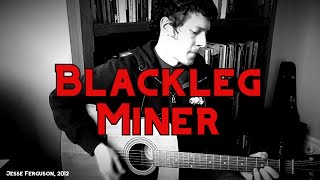 The Blackleg Miner [upl. by Siberson]