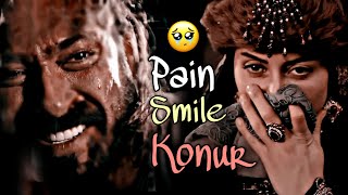 Konul Alp Pain😰 Pain Smile Konur ismihan Sultan and Frigg [upl. by Cryan]