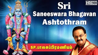 Sri Saneeswara Bhagavan Ashtothram  SPBalasubrahmanyam Tamil Devotional Song [upl. by Rambow580]