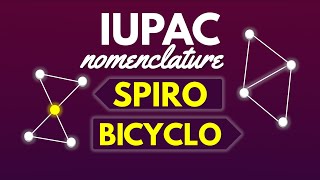 Bicyclo and Spiro Compounds  IUPAC Nomenclature  Organic Chemistry [upl. by Sul]