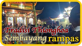 Tradisi thionghoa Sembayang rampas🏮 [upl. by Assirual]