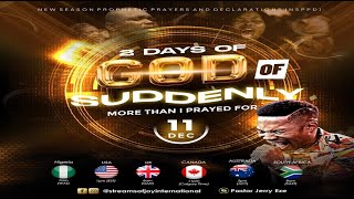 2 DAYS OF GOD OF SUDDENLY  MORE THAN I PRAYED FOR  NSPPD  11TH DECEMBER 2023 [upl. by Ramos]