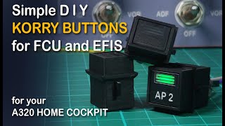 Simple KORRY button non backlit for FCU and EFIS  DIY [upl. by Wicks]