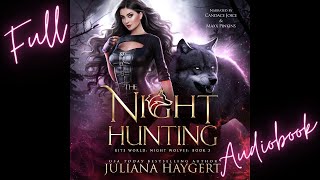 Full FREE Urban Fantasy Paranormal Romance Audiobook  THE NIGHT HUNTING by Juliana Haygert Book 3 [upl. by Atsocal]