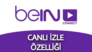 Bein Connect Canlı Maç Nasıl İzlenir  Canlı İzle [upl. by Alah976]