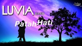 Luvia Band  Patah Hati Official video lirik [upl. by Oranneg656]