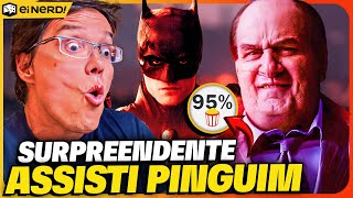 INSANO ASSISTI A SÉRIE DO PINGUIM O QUE EU ACHEI SEM SPOILER [upl. by Devy39]