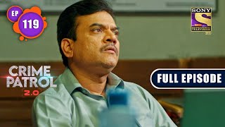 Ranzish  Crime Patrol 20  Ep 119  Full Episode  18 Aug 2022 [upl. by Husha538]