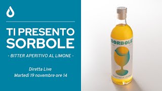 Ti presentiamo SORBOLE bitter aperitivo al limone Il primo prodotto a marchio Distillering [upl. by Alracal]