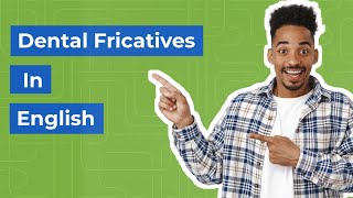 Dental Fricatives in English  Meaning  Types  Examples and Usages [upl. by Orat]