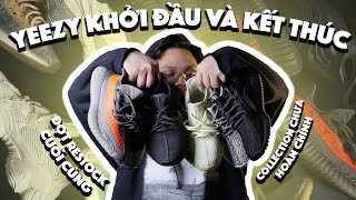 YEEZY KHỞI ĐẦU VÀ KẾT THÚC NHỮNG ĐÔI YEEZY TRONG COLLECTION CỦA MÌNH BỘ SƯU TẬP KHÔNG HOÀN CHỈNH [upl. by Moselle]