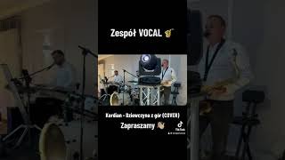 Zespół VOCAL 🎷  Dziewczyna z gór COVER live kordian wesele dziewczynazgór góralskieklimaty [upl. by Anailuig]